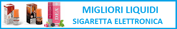 migliori liquidi per sigaretta elettronica