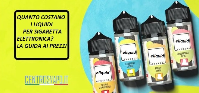 quanto costano i liquidi per sigaretta elettronica